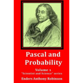 Pascal and Probability: Volume 1 in the "Scientist and Science" series
