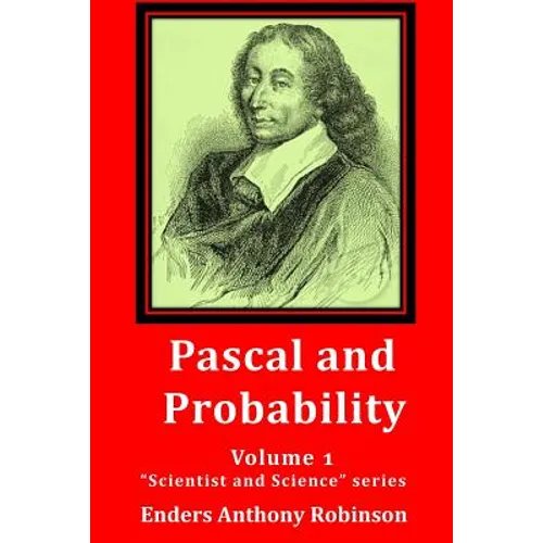 Pascal and Probability: Volume 1 in the "Scientist and Science" series