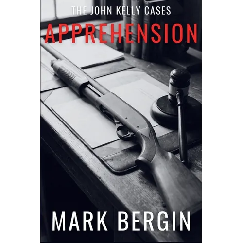Apprehension: The John Kelly Cases