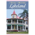 A Guide to Historic Lakeland, Florida