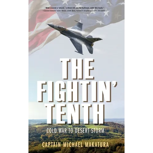 The Fightin' Tenth: Cold War to Desert Storm