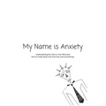 My Name is Anxiety