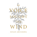 My Voice Sought the Wind