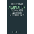Adaptation: Freedom, Hope and Politics After Modernity