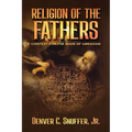 Religion of the Fathers: Context for the Book of Abraham