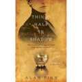 Things Half in Shadow