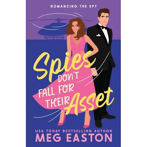 Spies Don't Fall for Their Asset: A Sweet Romantic Comedy