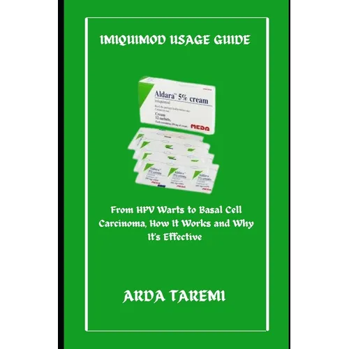 Imiquimod Usage Guide: From HPV Warts to Basal Cell Carcinoma, How It Works and Why It's Effective
