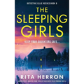 The Sleeping Girls: An absolutely addictive crime thriller packed with pulse-pounding twists