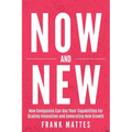 NOW and NEW: How Companies Can Use Their Capabilities For Scaling Innovation and Generating New Growth