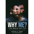 Why Me? The Brain on Tilt