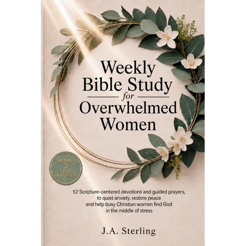 Weekly Bible Study for Overwhelmed Women