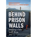 Behind Prison Walls: Unlocking a Safer South Africa