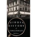 Hidden History of Cincinnati