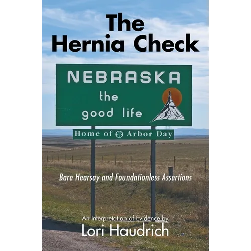 The Hernia Check: Bare Hearsay and Foundationless Assertions