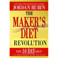 The Maker's Diet Revolution: The 10 Day Diet to Lose Weight and Detoxify Your Body, Mind and Spirit