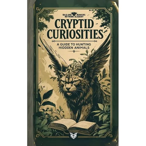 Cryptid Curiosities: A Guide to Hunting Hidden Animals