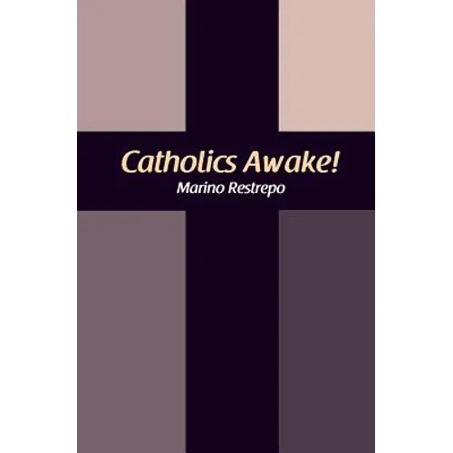 Catholics Awake!