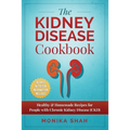 Kidney Disease Cookbook: 85 Healthy & Homemade Recipes for People with Chronic Kidney Disease (CKD)