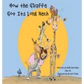 How the Giraffe Got Its Long Neck