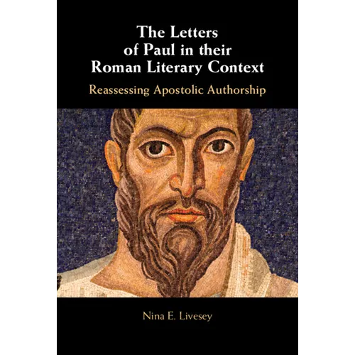 The Letters of Paul in their Roman Literary Context