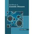 Handbook of Zoonotic Diseases
