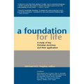 A Foundation for Life: A Study of Key Christian Doctrines and Their Application
