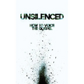 Unsilenced: How to Voice the Gospel