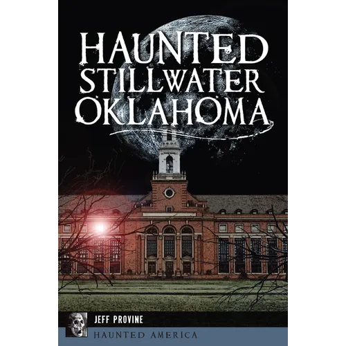 Haunted Stillwater, Oklahoma