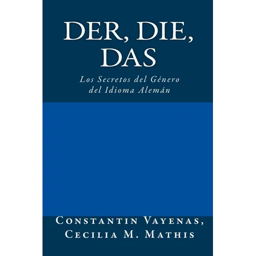 Der, Die, Das: Los Secretos del Género del Idioma Alemán