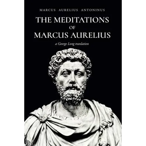 The Meditations of Marcus Aurelius Antoninus