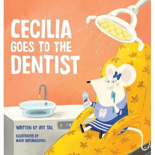 Cecilia Goes To The Dentist