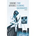 Time Flowing Backwards: A Memoir