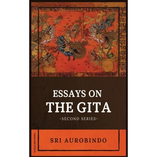 Essays on the GITA: -Second Series-