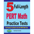 5 Full-Length PERT Math Practice Tests: The Practice You Need to Ace the PERT Math Test