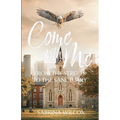 Come with Me: From the Streets to the Sanctuary