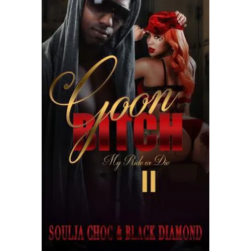 Goon Bitch 2: My Ride or Die