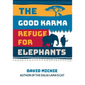 The Good Karma Refuge for Elephants