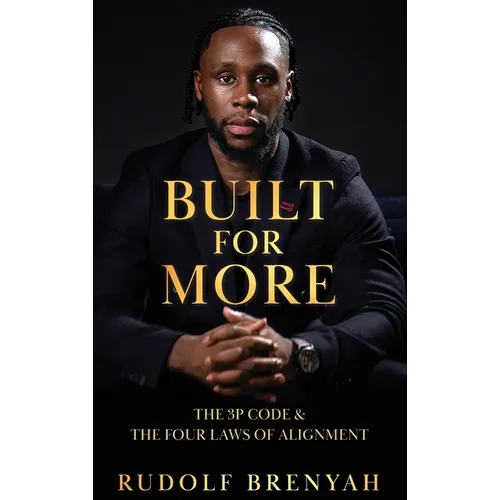 Built For More: The 3P Code and the Four Laws of Alignment