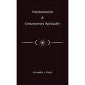 Transhumanism and Contemporary Spirituality