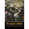 The Queen's Mirror: Fairy Tales by German Women, 1780-1900
