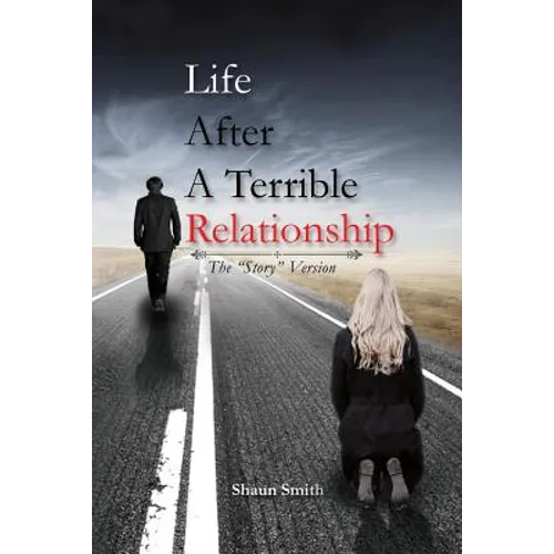 Life After a Terrible Relationship