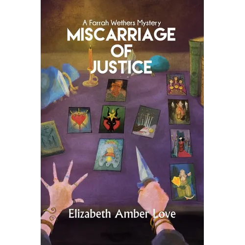 Miscarriage of Justice: A Farrah Wethers Mystery (Book 3): A Farrah Wethers Mystery