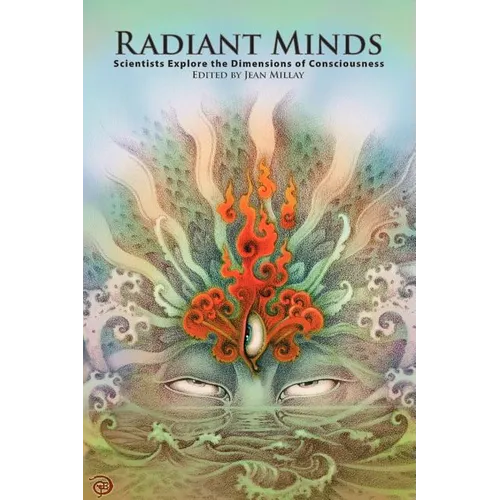 Radiant Minds: Scientists Explore the Dimensions of Consciousness