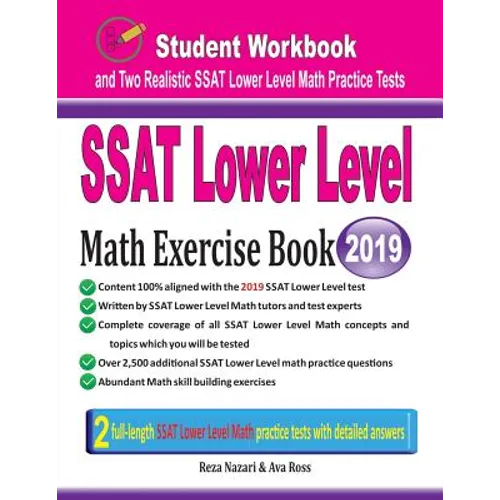 SSAT Lower Level Math Exercise Book: Student Workbook and Two Realistic SSAT Lower Level Math Tests