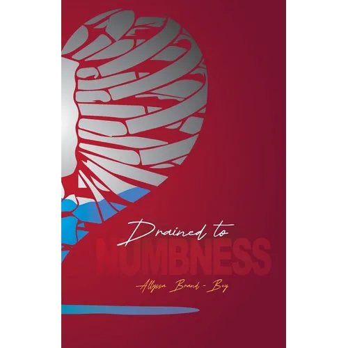 Drained to Numbness