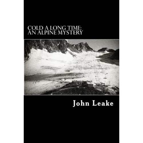 Cold a Long Time: An Alpine Mystery