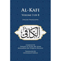 Al-Kafi, Volume 3 of 8: English Translation