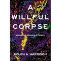 A Willful Corpse: An Art of Murder Mystery