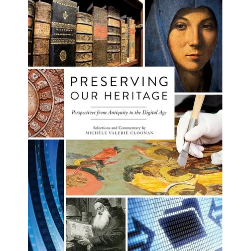 Preserving Our Heritage: Perspectives from Antiquity to the Digital Age